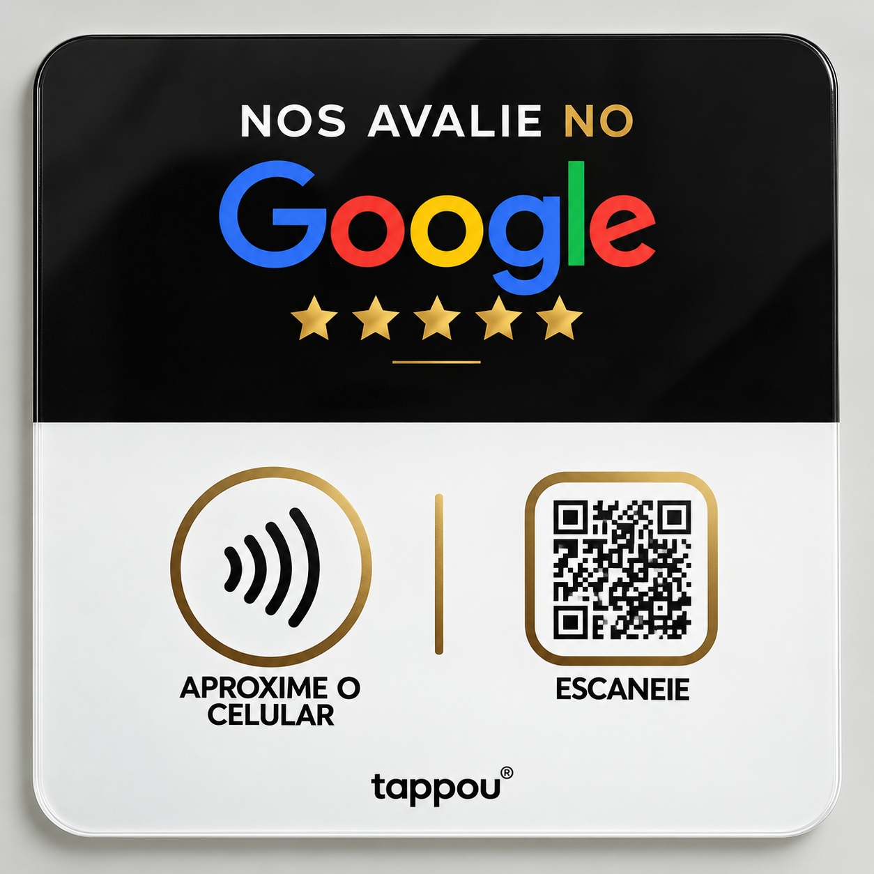 Placa Tappou: Nos avalie no Google, aproxime o celular ou escaneie